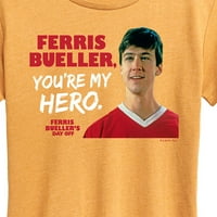 Ferris Bueller's Day Off - Ferris My Hero - Графична тениска с къс ръкав на жените